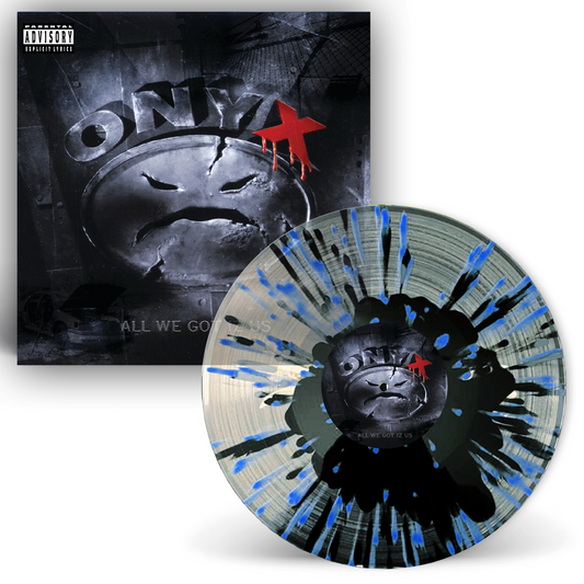 Onyx – All We Got Iz Us