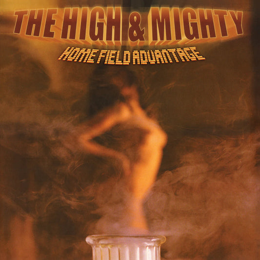 The High & Mighty - Home Field Advantage - 25th Anniversary edition
