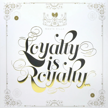 Masta KIlla - Loyalty Is Royalty