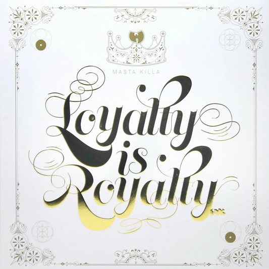Masta KIlla - Loyalty Is Royalty